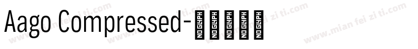 Aago Compressed字体转换